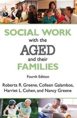 Social Work with the Aged and Their Families - Roberta R. Greene - cover