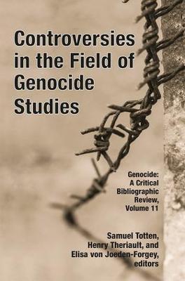 Controversies in the Field of Genocide Studies - cover