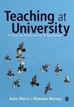 Teaching at University: A Guide for Postgraduates and Researchers