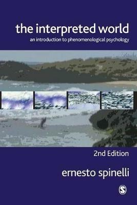 The Interpreted World: An Introduction to Phenomenological Psychology - Ernesto Spinelli - cover