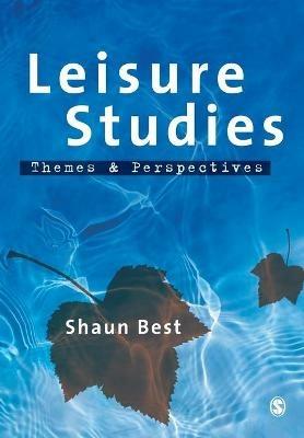 Leisure Studies: Themes and Perspectives - Shaun Best - cover