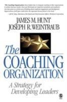 The Coaching Organization: A Strategy for Developing Leaders - James M. Hunt,Joseph R. Weintraub - cover