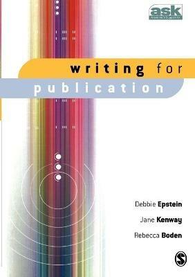 Writing for Publication - Debbie Epstein,Jane Kenway,Rebecca Boden - cover