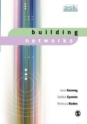Building Networks - Jane Kenway,Debbie Epstein,Rebecca Boden - cover