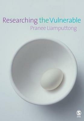 Researching the Vulnerable: A Guide to Sensitive Research Methods - Pranee Liamputtong - cover