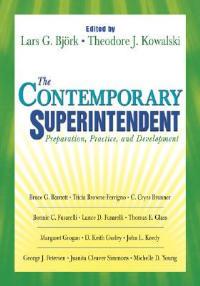 The Contemporary Superintendent: Preparation, Practice, and Development - cover