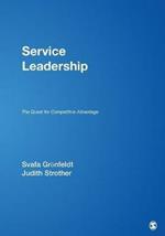 Service Leadership: The Quest for Competitive Advantage