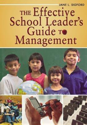 The Effective School Leader's Guide to Management - Jane L. Sigford - cover