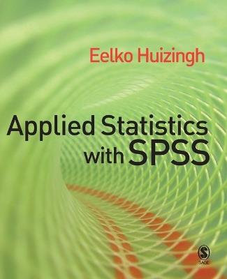 Applied Statistics with SPSS - Eelko K R E Huizingh - cover