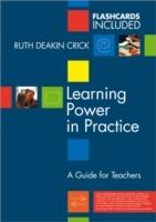 Learning Power in Practice: A Guide for Teachers - Ruth Deakin Crick - cover