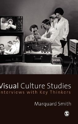 Visual Culture Studies: Interviews with Key Thinkers - cover