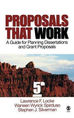 Proposals That Work: A Guide for Planning Dissertations and Grant Proposals - Lawrence F. Locke,Waneen Wyrick Spirduso,Stephen J. Silverman - cover