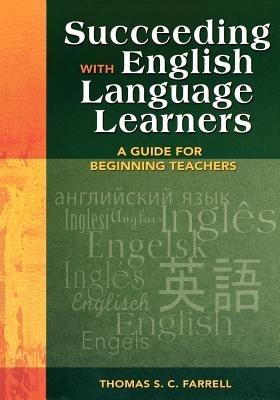 Succeeding with English Language Learners: A Guide for Beginning Teachers - cover