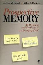 Prospective Memory: An Overview and Synthesis of an Emerging Field