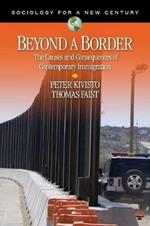 Beyond a Border: The Causes and Consequences of Contemporary Immigration