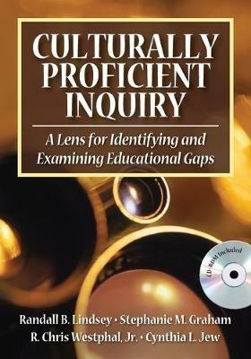 Culturally Proficient Inquiry: A Lens for Identifying and Examining Educational Gaps - cover