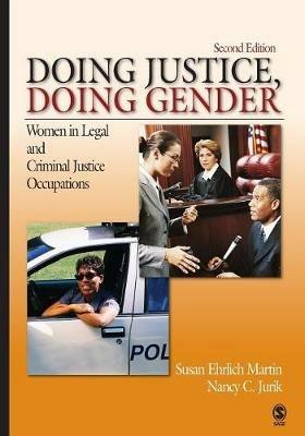 Doing Justice, Doing Gender: Women in Legal and Criminal Justice Occupations - Susan Ehrlich Martin,Nancy Jurik - cover