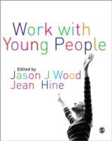 Work with Young People: Theory and Policy for Practice - cover