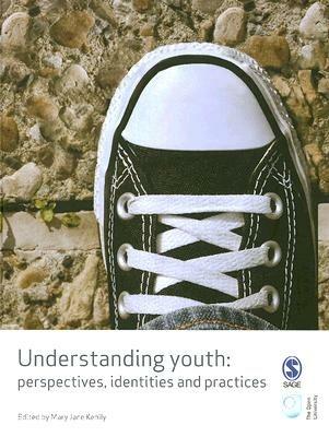 Understanding Youth: Perspectives, Identities & Practices - cover