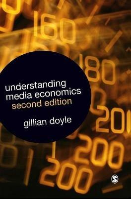 Understanding Media Economics - Gillian Doyle - cover