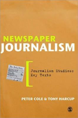 Newspaper Journalism - Peter Cole,Tony Harcup - cover