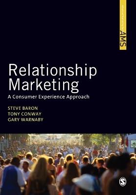 Relationship Marketing: A Consumer Experience Approach - Steve Baron,Tony Conway,Gary Warnaby - cover