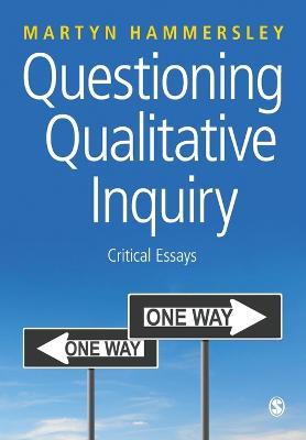 Questioning Qualitative Inquiry: Critical Essays - Martyn Hammersley - cover