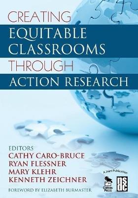Creating Equitable Classrooms Through Action Research - cover