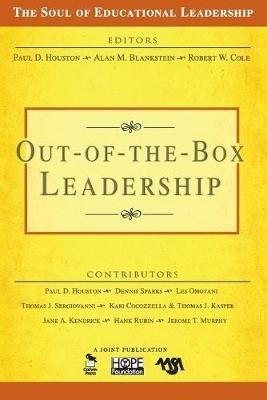 Out-of-the-Box Leadership - Paul D. Houston,Alan M. Blankstein,Robert W. Cole - cover
