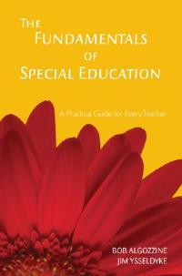 The Fundamentals of Special Education: A Practical Guide for Every Teacher - Bob Algozzine,James E. Ysseldyke - cover