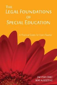 The Legal Foundations of Special Education: A Practical Guide for Every Teacher - James E. Ysseldyke,Bob Algozzine - cover