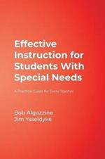 Effective Instruction for Students With Special Needs: A Practical Guide for Every Teacher