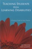 Teaching Students With Learning Disabilities: A Practical Guide for Every Teacher