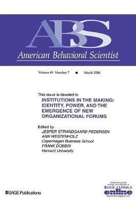 Institutions in the Making: Identity, Power and the Emergence of New Organizational Forms - cover