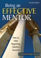 Being an Effective Mentor: How to Help Beginning Teachers Succeed - cover