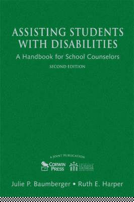 Assisting Students With Disabilities: A Handbook for School Counselors - Julie P. Baumberger,Ruth E. Harper - cover