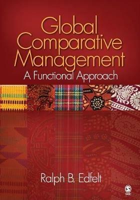 Global Comparative Management: A Functional Approach - Ralph B. Edfelt - cover