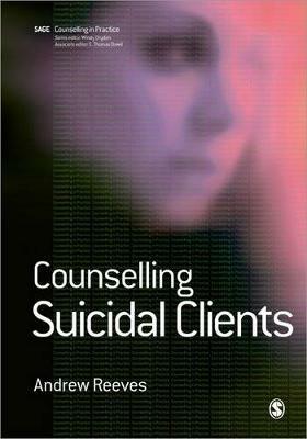 Counselling Suicidal Clients - Andrew Reeves - cover