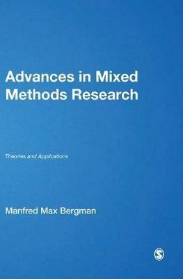 Advances in Mixed Methods Research: Theories and Applications - cover