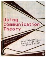 Using Communication Theory: An Introduction to Planned Communication - Sven Windahl,Benno Signitzer,Jean T Olson - cover