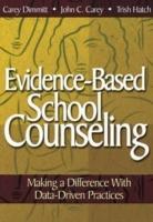 Evidence-Based School Counseling: Making a Difference With Data-Driven Practices - cover