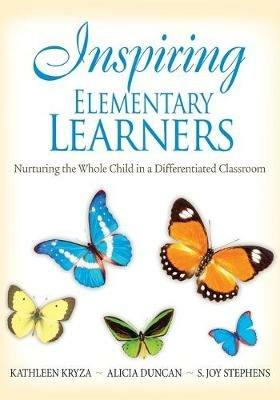 Inspiring Middle and Secondary Learners: Honoring Differences and Creating Community Through Differentiating Instructional Practices - Kathleen Kryza,S. Joy Stephens,Alicia M. Duncan - cover