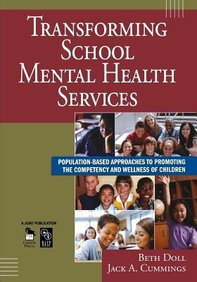 Transforming School Mental Health Services: Population-Based Approaches to Promoting the Competency and Wellness of Children - cover