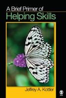 A Brief Primer of Helping Skills - Jeffrey A. Kottler - cover