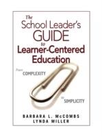 The School Leader's Guide to Learner-Centered Education: From Complexity to Simplicity - cover