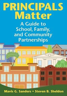 Principals Matter: A  Guide to School, Family, and Community Partnerships - cover