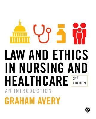 Law and Ethics in Nursing and Healthcare: An Introduction - Graham Avery - cover