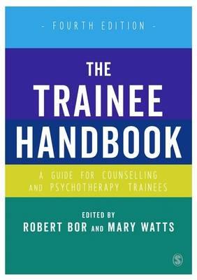 The Trainee Handbook: A Guide for Counselling & Psychotherapy Trainees - cover
