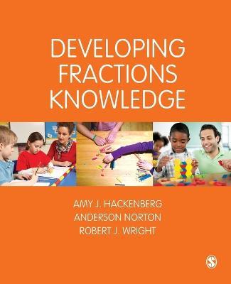 Developing Fractions Knowledge - Amy J Hackenberg,Anderson Norton,Robert J Wright - cover