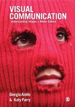 Visual Communication: Understanding Images in Media Culture